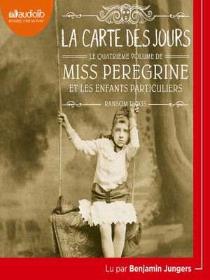 cover image of Miss Peregrine et les enfants particuliers 4--La Carte des jours